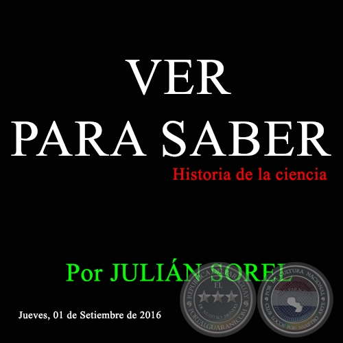 VER PARA SABER - Por JULIÁN SOREL - Jueves, 01 de Setiembre de 2016